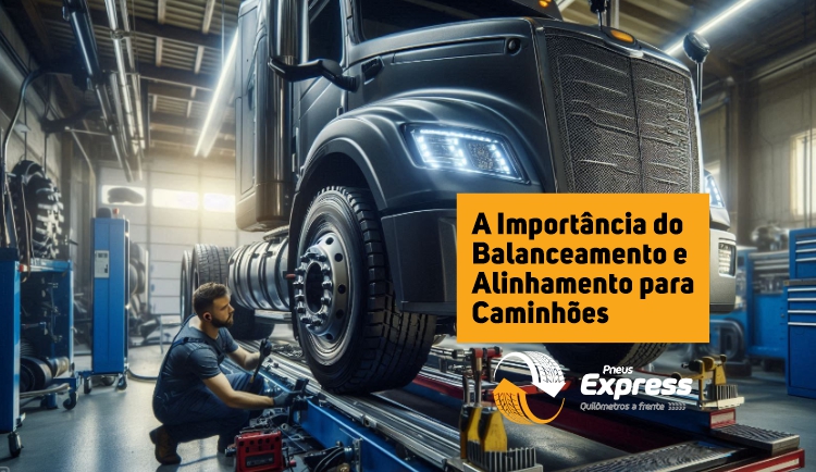 Manter o balanceamento e alinhamento dos caminhões em dia é essencial para garantir a segurança nas estradas, a durabilidade dos pneus e a eficiência do veículo.